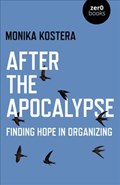 After The Apocalypse | Monika Kostera | 