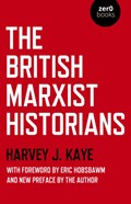 The British Marxist Historians | Harvey J. Kaye | 