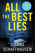 All the Best Lies | Joanna Schaffhausen | 