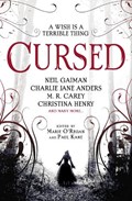 Cursed: An Anthology | Angela Slatter ; Alison Littlewood ; James Brogden ; Tim Lebbon ; Charlie Jane Anders ; M. R. Carey ; Christina Henry ; Neil Gaiman | 