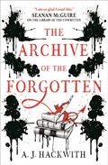 The Archive of the Forgotten | A. J. Hackwith | 