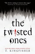 The Twisted Ones | T. Kingfisher | 