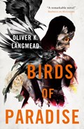 Birds of Paradise | Oliver K Langmead | 
