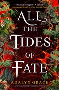 All the Tides of Fate | Adalyn Grace | 
