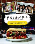 Friends: The Official Cookbook | Amanda Nicole Yee | 