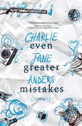 Even Greater Mistakes | Charlie Jane Anders | 
