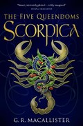 The Five Queendoms - Scorpica | G. R. Macallister | 