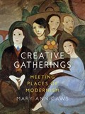 Creative gatherings | Mary Ann Caws | 
