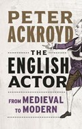 The English Actor | Peter Ackroyd | 