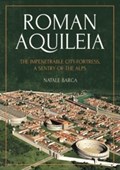 Roman Aquileia | Natale Barca | 