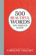 500 Beautiful Words You Should Know | Caroline Taggart | 