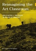 Reimagining the Art Classroom | Mark Graham ; Clark Goldsberry | 