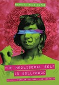The Neoliberal Self in Bollywood | Carbondale)Sathe NamrataRele(SouthernIllinoisUniversity | 