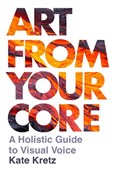 Art from Your Core | Kate Kretz | 