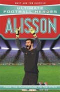 Alisson (Ultimate Football Heroes - the No. 1 football series) | Matt & Tom Oldfield ; Ultimate Football Heroes | 