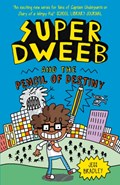 Super Dweeb and the Pencil of Destiny | Jess Bradley | 
