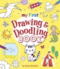 My First Drawing & Doodling Book | Kasia Dudziuk ; Jo Moon | 