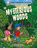 Puzzle Adventure Stories: The Mysterious Woods | Dr Gareth Moore | 