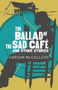 THE BALLAD OF THE SAD CAFE OTHER | Mccullers Carson | 