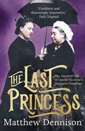 The Last Princess | Matthew Dennison | 