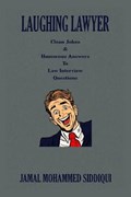 Laughing Lawyer: Clean Jokes & Humorous Answers to Law Interview Questions | Jamal Mohammed Siddiqui | 