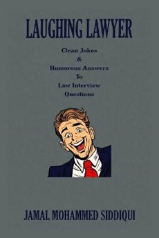Laughing Lawyer: Clean Jokes & Humorous Answers to Law Interview Questions