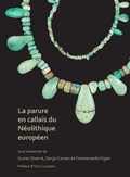 La parure en callais du Neolithique europeen | Guirec Querre ; Serge Cassen ; Emmanuelle Vigier | 