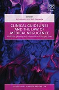 Clinical Guidelines and the Law of Medical Negligence | Jo Samanta ; Ash Samanta | 