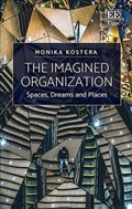 The Imagined Organization | Monika Kostera | 
