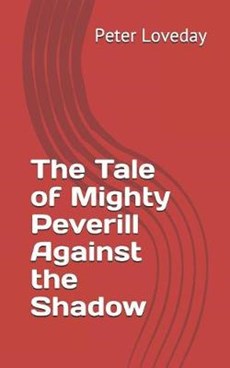 The Tale of Mighty Peverill Against the Shadow