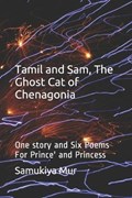 Tamil and Sam, The Ghost Cat of Chenagonia | Samukiya Mur | 