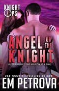 Angel of the Knight | Em Petrova | 