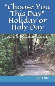 Choose You This Day Holiday or Holy Day
