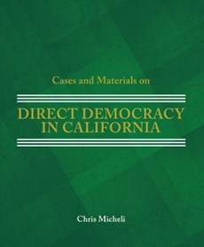 Cases and Materials on Direct Democracy in California