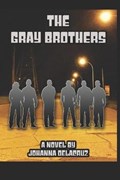 The Gray Brothers | Johanna Delacruz | 