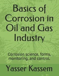 Basics of Corrosion in Oil and Gas Industry