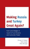 Making Russia and Turkey Great Again? | Norman A. Graham ; Folke Lindahl ; Timur Kocaoglu | 