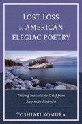Lost Loss in American Elegiac Poetry | Toshiaki Komura | 