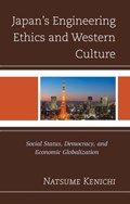 Japan's Engineering Ethics and Western Culture | Natsume Kenichi | 