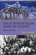 Jews in Southern Tuscany during the Holocaust | Judith Roumani | 