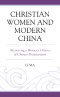 Christian Women and Modern China | Li Ma | 