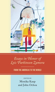 Essays in Honor of Lois Parkinson Zamora