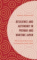 Resilience and Autonomy in Prewar and Wartime Japan | Hiromi Murakami | 