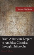 From American Empire to America Cosmica through Philosophy | Terrance MacMullan | 