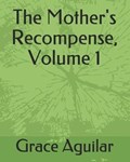 The Mother's Recompense, Volume 1 | Grace Aguilar | 