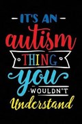 It's an Autism Things You Wouldn't Understand | Spectrum Stationery | 