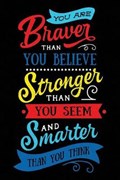 You Are Braver Than You Believe Stronger Than You Seem and Smarter Than You Think | Spectrum Stationery | 