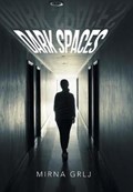 Dark Spaces | Mirna Grlj | 