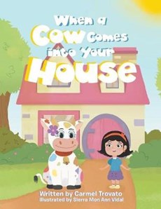When a Cow Comes into Your House