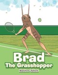 Brad the Grasshopper | Matthew Tallent | 
